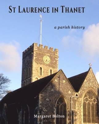 Margaret Bolton - St Laurence in Thanet, Häftad. Tillgänglighet: Lägg i varukorg
