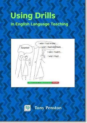 Tony Penston - Using Drills in English Language Teaching, Häftad