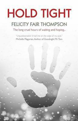 Felicity Fair Thompson - Hold Tight, Häftad. Tillgänglighet: Lägg i varukorg