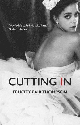 Felicity Fair-Thompson - Cutting In, Häftad. Tillgänglighet: Lägg i varukorg