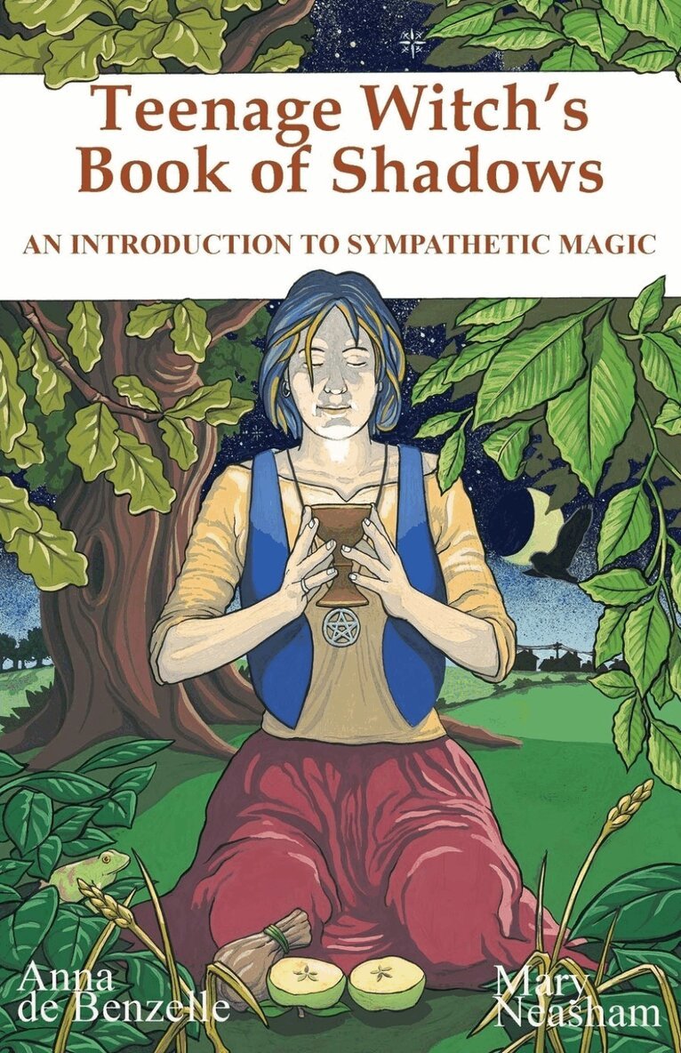 Anna De Benzelle, Mary Neasham - Teenage Witches Book of Shadows, Häftad