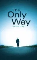 Gareth Rowe - Only Way, Häftad. Tillgänglighet: Lägg i varukorg