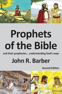 John R Barber - Prophets of the Bible - Second Edition, Häftad. Tillgänglighet: Lägg i varukorg