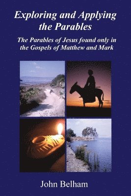 John Belham - Exploring and Applying the Parables, Häftad