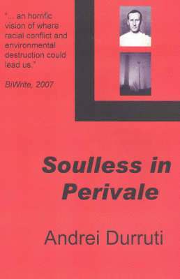 Andrei Durruti - Soulless in Perivale, Häftad