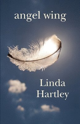 Linda Hartley - Angel Wing, Häftad. Tillgänglighet: Lägg i varukorg