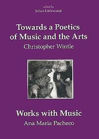 Towards a Poetics of Music and the Arts
