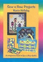 Karin Hellaby - Sew a Row Projects, Häftad. Tillgänglighet: Lägg i varukorg