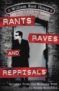 Rants, Raves and Reprisals