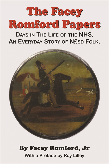 Facey Romford - Facey Romford Papers. Days in The Life of the NHS, E-bok
