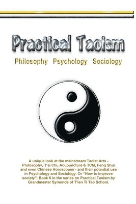 Myke Symonds - Practical Taoism - philosophy, psychology, sociology., Häftad