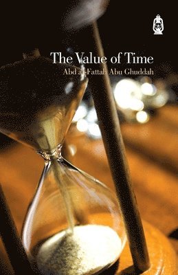 Abd al-Fattah Abu Ghuddah - Value of Time, Häftad