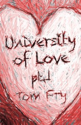 Tom F Fry, Tom Fry - University of Love, Häftad