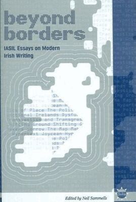 Neil Sammells, Neil Sammells - Beyond Borders: Iasil Essays on Modern Irish Writing, Inbunden. Tillgänglighet: Tillfälligt slut