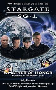 Stargate SG-1: A Matter of Honor: Bk. 1