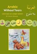 Arabic without Tears: Bk. 1