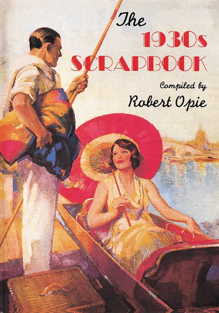 Robert Opie - 1930s Scrapbook, Inbunden. Tillgänglighet: Lägg i varukorg