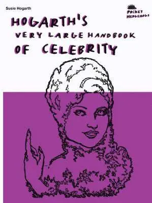 Susie Hogarth - Hogarth's Very Large Handbook Of Celebrity, Häftad. Tillgänglighet: Lägg i varukorg