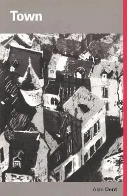 Alan Alan Dent - Town, Häftad. Tillgänglighet: Lägg i varukorg