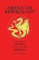 American Arwrology: The Science of All-Out Hand-To-Hand Fighting