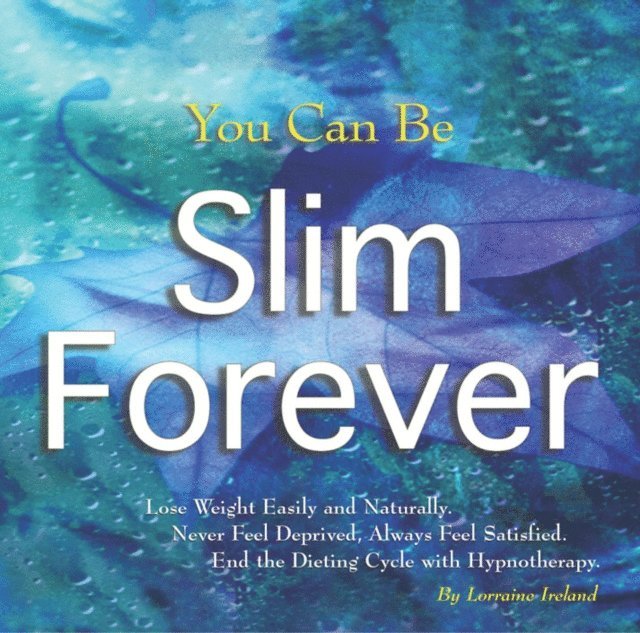 Lorraine Ireland - Slim Forever Meditation Hypnosis MP3, Ljudbok