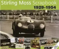 Philip Porter, Stirling Moss - Stirling Moss Scrapbook 1929 - 1954, Inbunden. Tillgänglighet: Lägg i varukorg