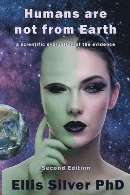 Ellis Silver - Humans Are Not From Earth, Häftad