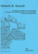 Roberto B. Gozzoli - The Writing of History in Ancient Egypt During the First Millennium BC (Ca. 1070-180 Bc): Trends and Perspectives, Häftad
