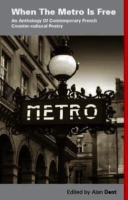 Alan Dent - When The Metro is Free, Häftad
