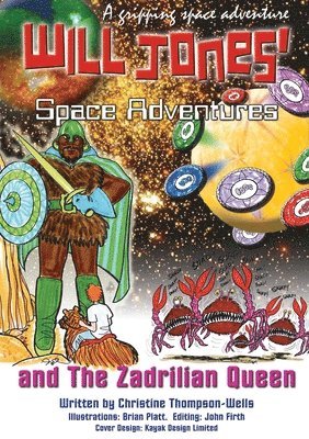 Christine Thompson-Wells - Will Jones Space Adventures and The Zadrilian Queen Book, Häftad
