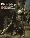 Photoshop for 3D Artists: Volume 1 : Enhance Your 3D Renders! - Previz, Texturing and Post-Production