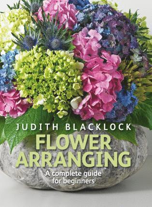 Judith Blacklock - Flower Arranging, Inbunden