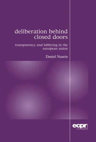 Deliberation Behind Closed Doors av Daniel Naurin