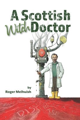 Roger Melhuish - Scottish Witch Doctor, Häftad
