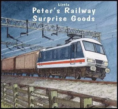 Christopher G. C. Vine - Peter's Railway Surprise Goods, Häftad. Tillgänglighet: Lägg i varukorg