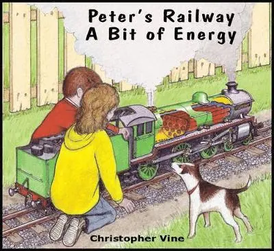 Christopher G. C. Vine - Peter's Railway a Bit of Energy, Häftad. Tillgänglighet: Lägg i varukorg