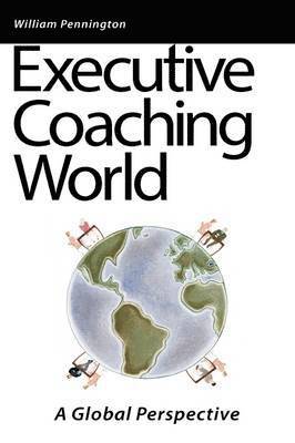 William Pennington - Executive Coaching World, Inbunden