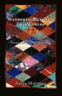 Anita Mathias - Wandering Between Two Worlds, Häftad. Tillgänglighet: Lägg i varukorg