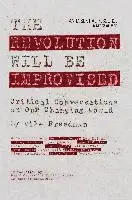 Mike Freedman - Revolution Will Be Improvised, Häftad. Tillgänglighet: Tillfälligt slut