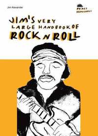 Jim's Very Large Handbook Of Rock 'n' Roll