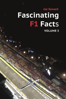 Joe Saward - Fascinating F1 Facts, Volume 3, Häftad. Tillgänglighet: Lägg i varukorg