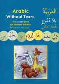 Arabic without Tears: Bk. 2