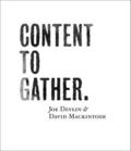 Content to Gather