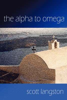 Scott Langston - Alpha to Omega, Häftad. Tillgänglighet: Lägg i varukorg