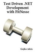 Test Driven .NET Development with Fitnesse