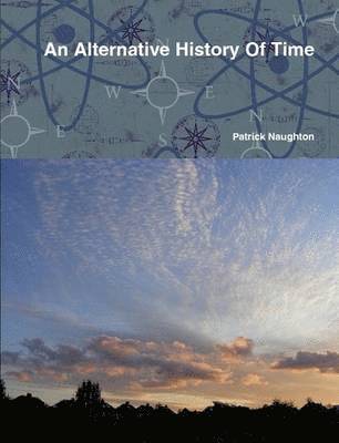 Patrick Naughton - Alternative History Of Time, Häftad