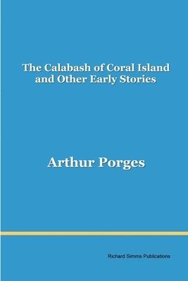 Arthur Porges - Calabash of Coral Island, Häftad
