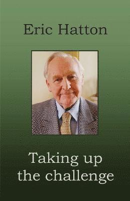Eric Hatton - Taking Up the Challenge, Häftad