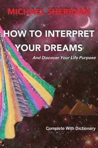 How to Interpret Your Dreams