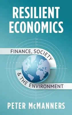 Peter McManners - Resilient Economics, Inbunden. Tillgänglighet: Lägg i varukorg